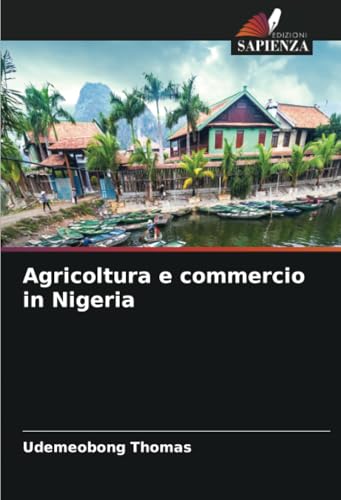 Agricoltura e commercio in Nigeria: DE von Edizioni Sapienza