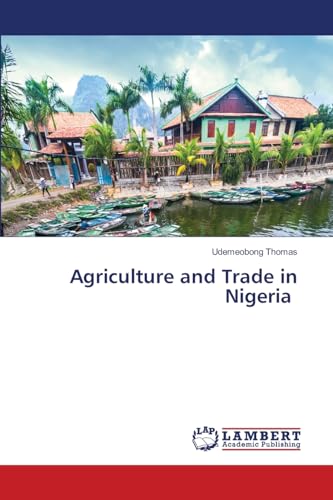 Agriculture and Trade in Nigeria von LAP LAMBERT Academic Publishing
