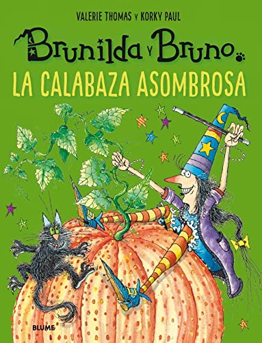 Brunilda y Bruno. La calabaza asombrosa von BLUME (Naturart)