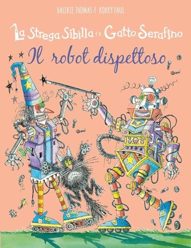 Il robot dispettoso. La strega Sibilla e il gatto Serafino. Ediz. a colori (Libri illustrati) von IdeeAli