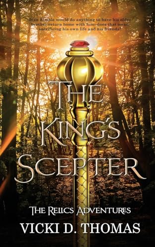 The King's Scepter (The Relics Adventures, Band 1) von Wild Rose Press