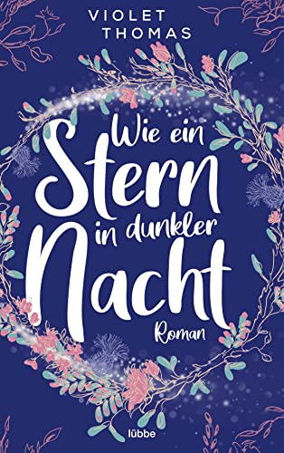 Wie ein Stern in dunkler Nacht: Roman von Lübbe