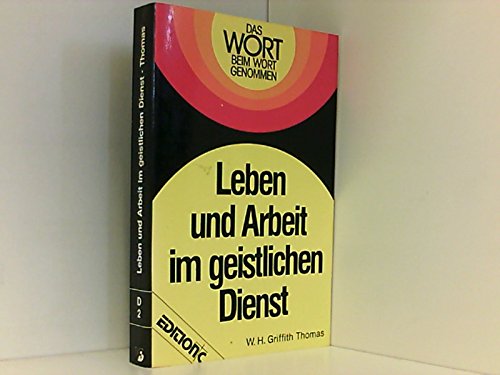 Leben und Arbeit im geistlichen Dienst