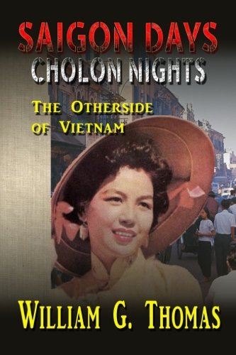 Saigon Days, Cholon Nights-The Other Side Of Vietnam