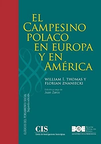 El campesino polaco en Europa y en América (Clásicos del Pensamiento Social (CIS), Band 3) von Agencia Estatal Boletín Oficial del Estado
