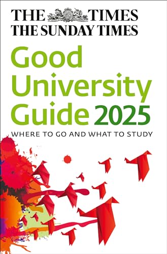 The Times Good University Guide 2025: Where to go and what to study von Times Books