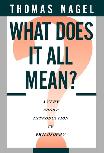 What Does It All Mean?: A Very Short Introduction to Philosophy von Oxford University Press