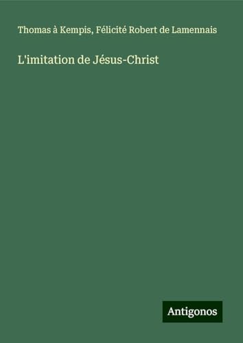L'imitation de Jésus-Christ von Antigonos Verlag