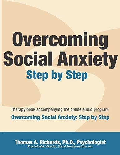 Overcoming Social Anxiety: Step by Step von CreateSpace Independent Publishing Platform