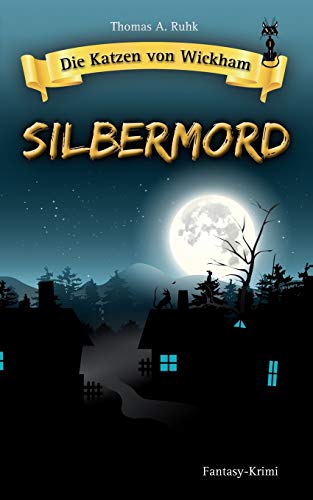 Die Katzen von Wickham - Silbermord von Independently Published