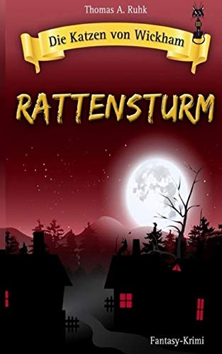 Die Katzen von Wickham: Rattensturm von Independently Published
