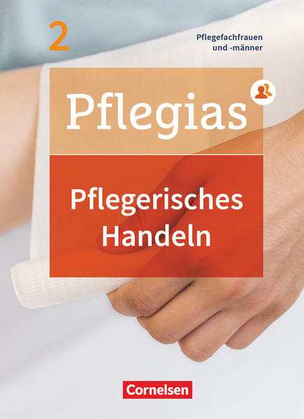Pflegias - Generalistische Pflegeausbildung: Band 2 - Pflegerisches Handeln von Cornelsen Verlag GmbH