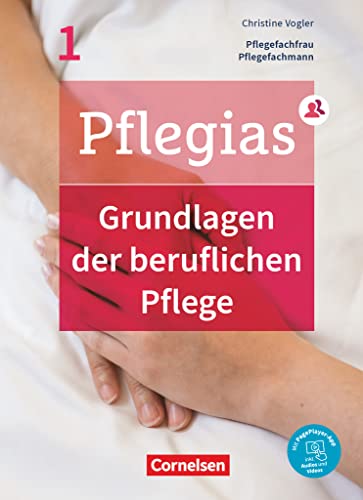 Pflegias - Generalistische Pflegeausbildung - Band 1: Grundlagen der beruflichen Pflege - Pflegefachfrauen/-männer - Fachbuch - Mit PagePlayer-App