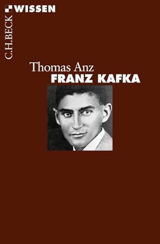 Franz Kafka: Leben und Werk von Beck