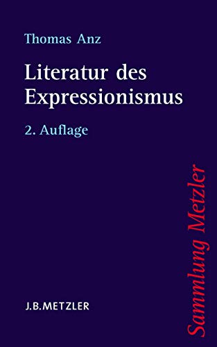 Literatur des Expressionismus (Sammlung Metzler) von J.B. Metzler