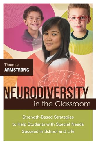 Neurodiversity in the Classroom: Strength-Based Strategies to Help Students with Special Needs Succeed in School and Life