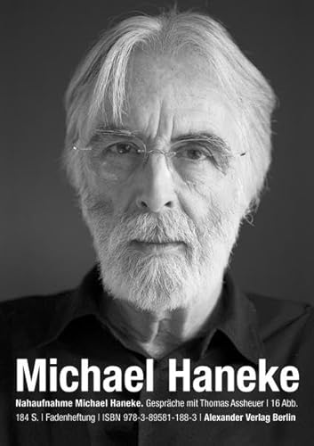 Nahaufnahme Michael Haneke: Gespräche mit Thomas Assheuer