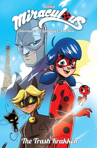 Miraculous Adventures of Ladybug and Cat Noir: Volume 1 The Trash Krakken (MIRACULOUS ADVENTURES TP)