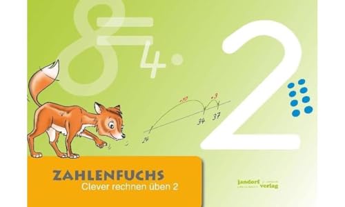 Zahlenfuchs 2: Clever rechnen üben