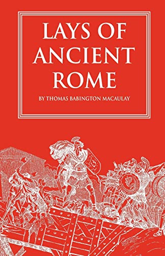 Lays of Ancient Rome von Createspace Independent Publishing Platform