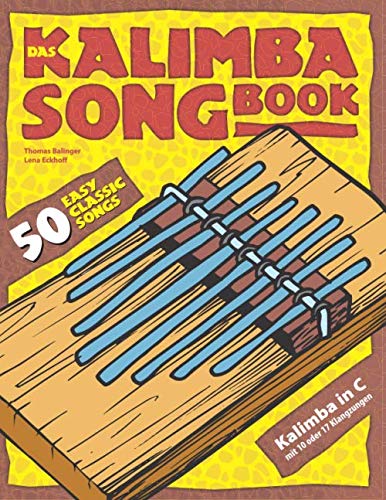 Das Kalimba-Songbook: 50 Easy Classic Songs für Kalimba in C von Independently published