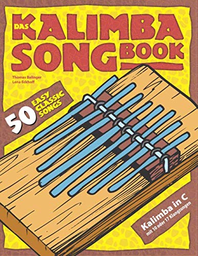 Das Kalimba-Songbook: 50 Easy Classic Songs für Kalimba in C