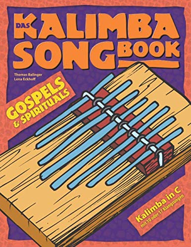 Das Kalimba-Songbook: Gospels & Spirituals für Kalimba in C von Independently published
