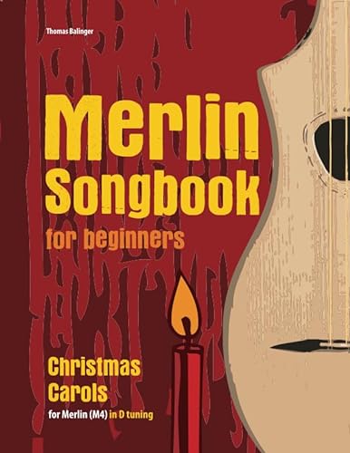 Merlin Songbook for beginners: Christmas Carols for Merlin (M4) in D tuning (D-A-D) von Independently published