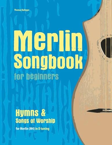 Merlin Songbook for beginners: Hymns & Songs of Worship von Independently published