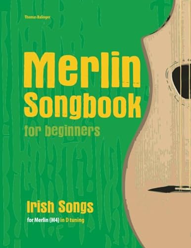 Merlin Songbook for beginners: Irish Songs for Merlin (M4) in D tuning (D-A-D) von Independently published
