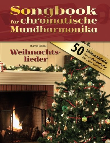Songbook für chromatische Mundharmonika: Weihnachtslieder