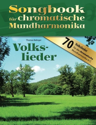 Songbuch für chromatische Mundharmonika: Volkslieder