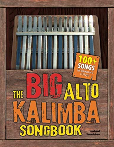 The Big Alto Kalimba Songbook: 100+ Songs for Kalimba in G (15 keys)