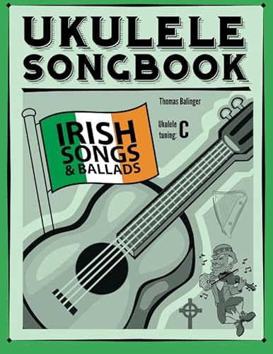 Ukulele Songbook: Irish Songs & Ballads von CreateSpace Independent Publishing Platform
