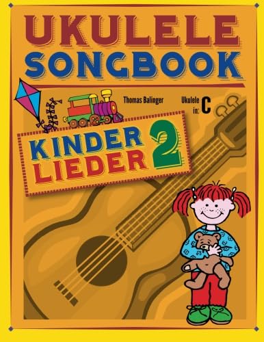 Ukulele Songbook: Kinderlieder 2 von CreateSpace Independent Publishing Platform