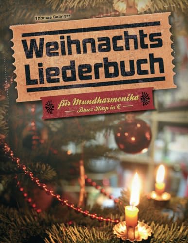 Weihnachtsliederbuch für Mundharmonika: Blues Harp in C von CreateSpace Independent Publishing Platform