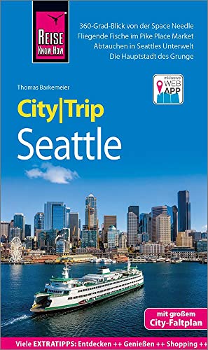 Reise Know-How CityTrip Seattle: Reiseführer mit Stadtplan und kostenloser Web-App