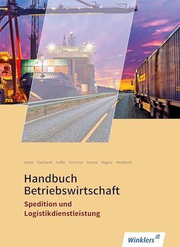 Spedition und Logistikdienstleistung: Handbuch Betriebswirtschaft Schulbuch