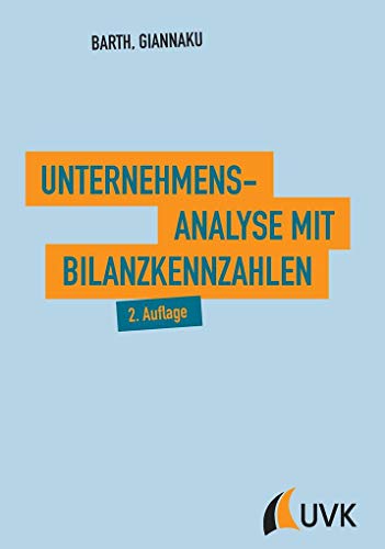 Unternehmensanalyse mit Bilanzkennzahlen von Uvk Verlag