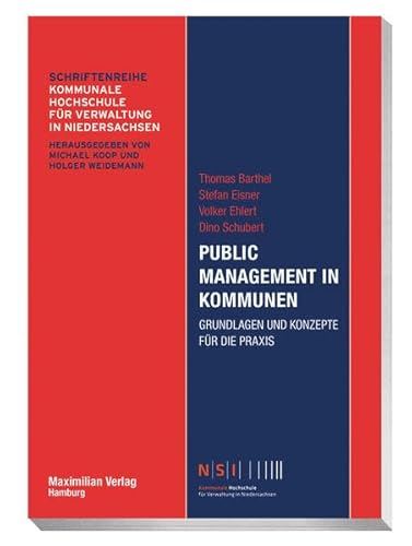 Public Management in Kommunen: Grundlagen und Konzepte für die Praxis (NSI-Schriftenreihe)