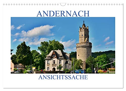 Andernach - Ansichtssache (Wandkalender 2024 DIN A3 quer), CALVENDO Monatskalender von CALVENDO