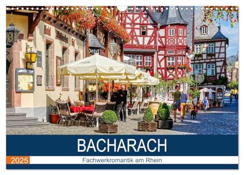 Bacharach - Fachwerkromantik am Rhein (Wandkalender 2025 DIN A3 quer), CALVENDO Monatskalender von CALVENDO