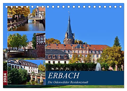 Erbach - Die Odenwälder Residenzstadt (Tischkalender 2024 DIN A5 quer), CALVENDO Monatskalender