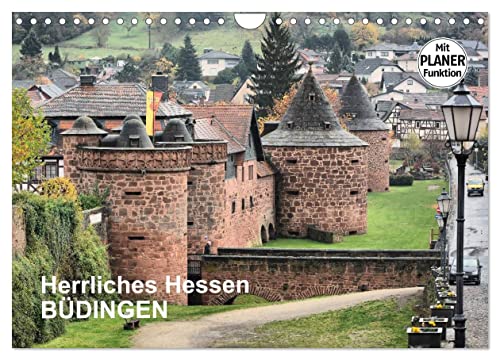 Herrliches Hessen - Büdingen (Wandkalender 2024 DIN A4 quer), CALVENDO Monatskalender