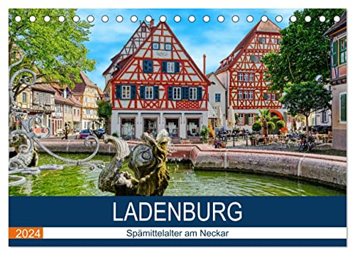 Ladenburg - Spätmittelalter am Neckar (Tischkalender 2024 DIN A5 quer), CALVENDO Monatskalender von CALVENDO