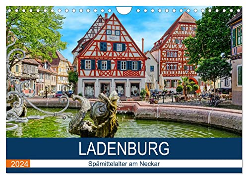 Ladenburg - Spätmittelalter am Neckar (Wandkalender 2024 DIN A4 quer), CALVENDO Monatskalender von CALVENDO