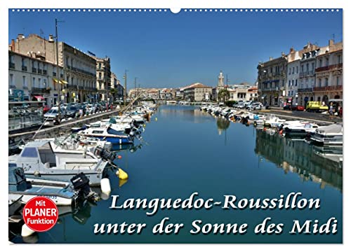 Languedoc-Roussillon - unter der Sonne des Midi (Wandkalender 2025 DIN A2 quer), CALVENDO Monatskalender von CALVENDO