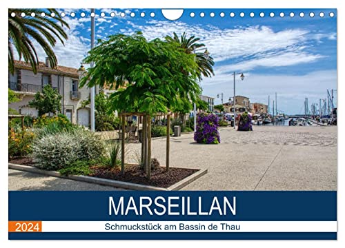 Marseillan - Schmuckstück am Bassin de Thau (Wandkalender 2024 DIN A4 quer), CALVENDO Monatskalender