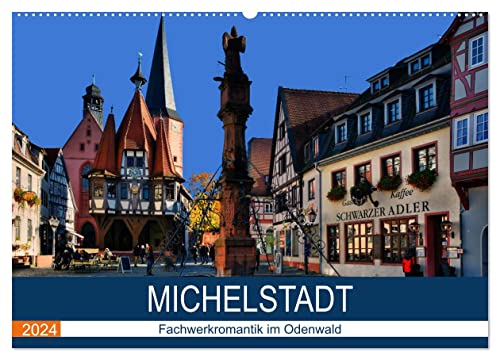 Michelstadt - Fachwerkromantik im Odenwald (Wandkalender 2024 DIN A2 quer), CALVENDO Monatskalender