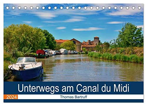 Unterwegs am Canal du Midi (Tischkalender 2024 DIN A5 quer), CALVENDO Monatskalender von CALVENDO